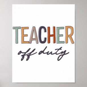 Off Duty Last Day Of School  Poster