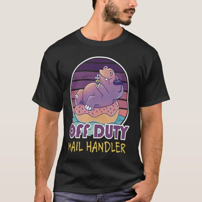 Off Duty Mail Handler Job Coworker T-Shirt (Front)