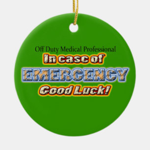 Off Duty Medical Professional Good Luck Ceramic Ornament