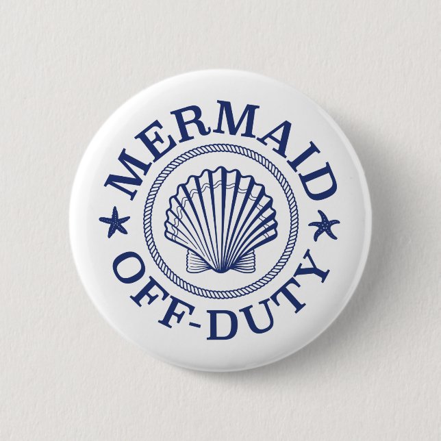 Off Duty Mermaid 2 Inch Round Button (Front)