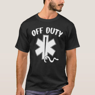 Off Duty Paramedic Emt First Responder T-Shirt