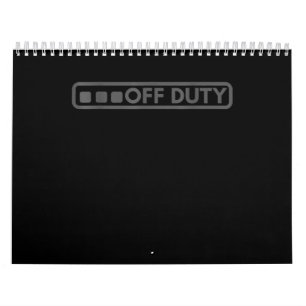 Off Duty Perfect For Police Army Law Enforcement Calendar