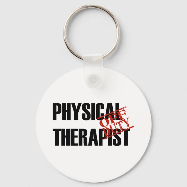 OFF DUTY PHYSICAL THERAPIST LIGHT KEYCHAIN (Front)