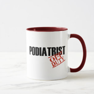 OFF DUTY Podiatrist Mug