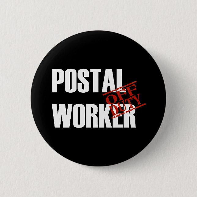 OFF DUTY POSTAL WORKER DARK 2 INCH ROUND BUTTON (Front)