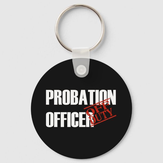 OFF DUTY PROBATION OFFICR DARK KEYCHAIN (Front)