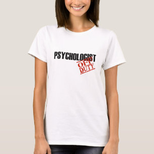 OFF DUTY PSYCHOLOGIST T-Shirt