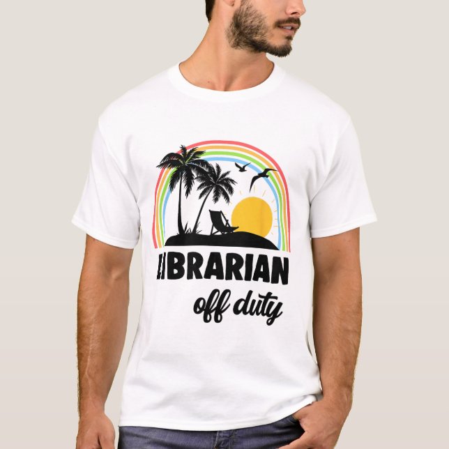 Off Duty Rainbow End Of School Year  T-Shirt (Front)