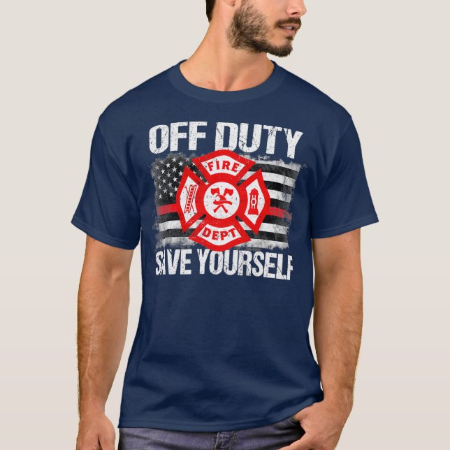 Off Duty Save Yourself Firefighter Family Thin T-Shirt (Front)
