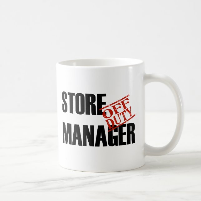 OFF DUTY STORE MANAGER COFFEE MUG (Right)