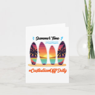 Off Duty Summer Time End Of School Year Card
