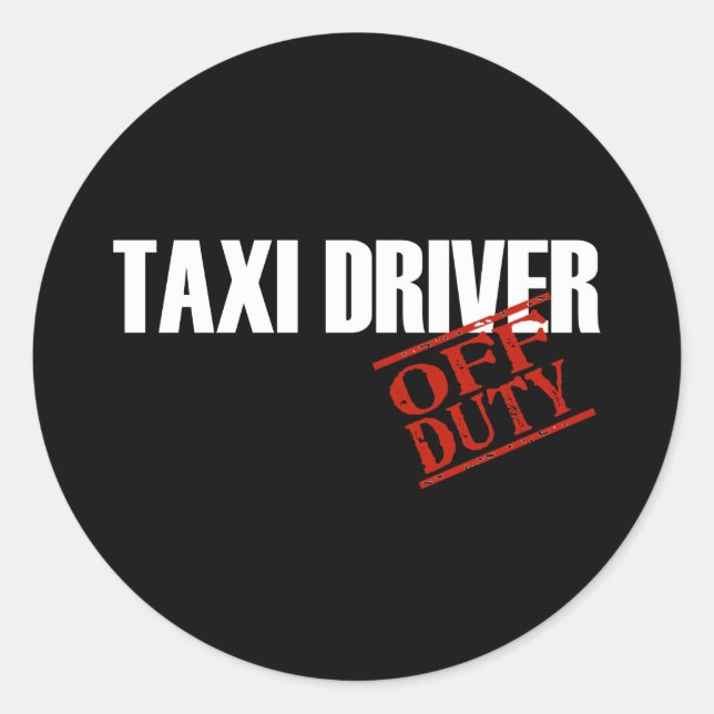 OFF DUTY TAXI DRIVER DARK CLASSIC ROUND STICKER (Front)