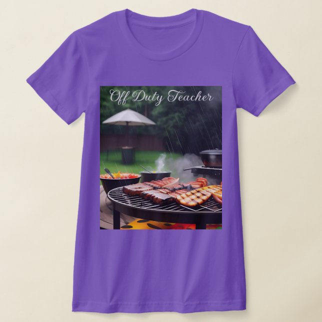 Off Duty Teacher Barbecue T-Shirt    (Laydown)