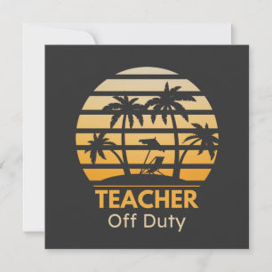 Off Duty Teacher T-Shirt Invitation