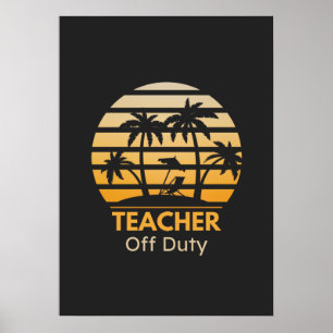 Off Duty Teacher T-Shirt Poster