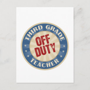 Off Duty Third Grade Teacher Postcard