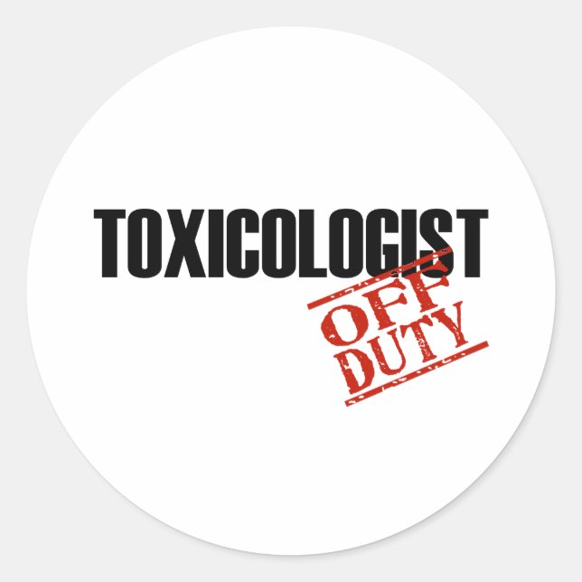 OFF DUTY TOXICOLOGIST LIGHT CLASSIC ROUND STICKER (Front)