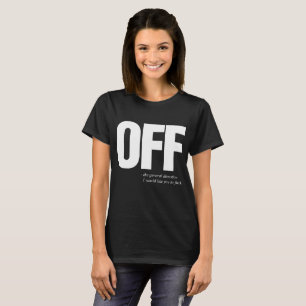Off Mens Funny Offensive T-Shirts