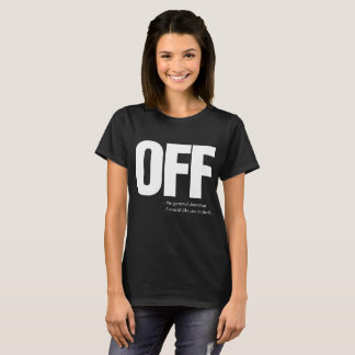 Off Mens Funny Offensive T-Shirts