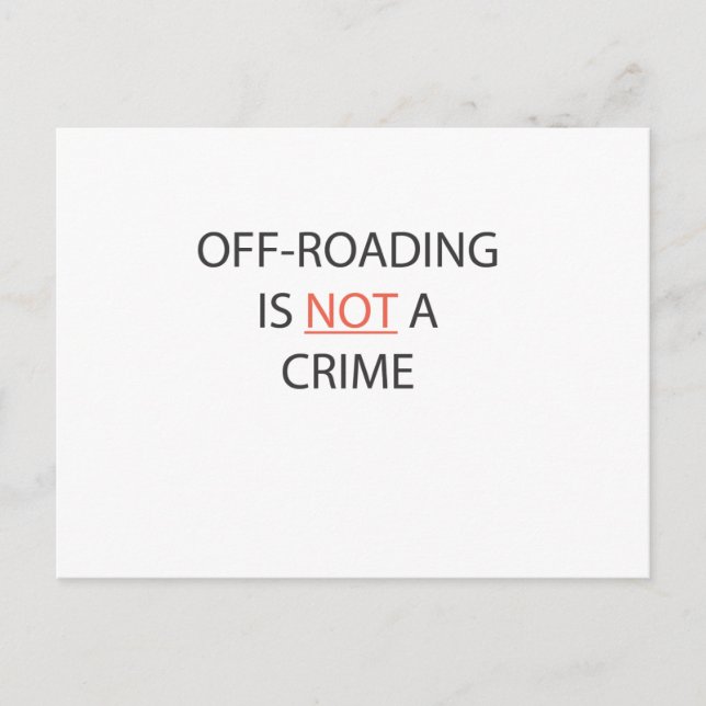 OFF-ROADING IS NOT A CRIME POSTCARD (Front)