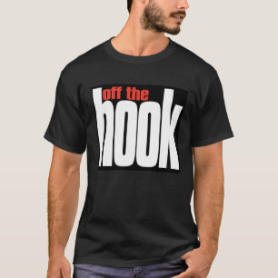Off the HOOK! totally awesome, cool, hip T-Shirt