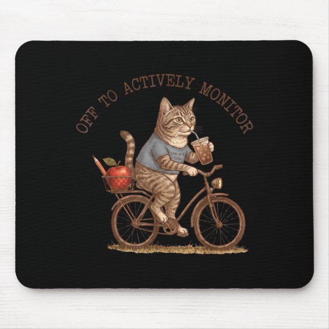 Off to Actively Monitor Funny Cat Testing Day Mouse Pad (Front)