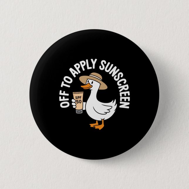 Off To Apply Sunscreen Goose Summer Beach Vacation 2 Inch Round Button (Front)