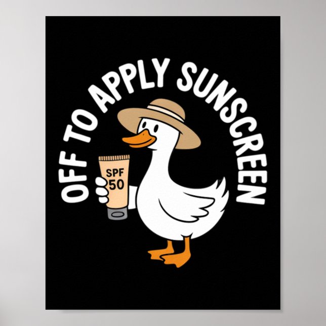 Off To Apply Sunscreen Goose Summer Beach Vacation Poster (Front)