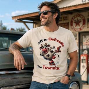Off to Befuddle the Townsfolk Funny Cow Tri-Blend Shirt