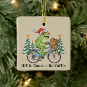 Off To Cause A Kerfuffle Frog Christmas Funny Meme Ceramic Ornament