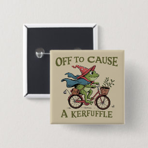 Off to Cause a Kerfuffle Frog Sarcastic Funny Meme 2 Inch Square Button