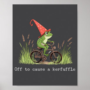 Off To Cause A Kerfuffle Fun Wizard Frog Riding Bi Poster