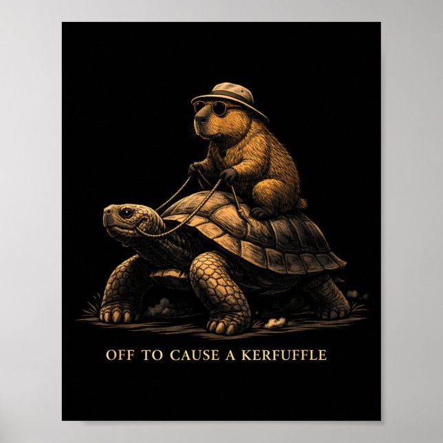 Off to cause a kerfuffle funny capybara hilarious poster (Front)
