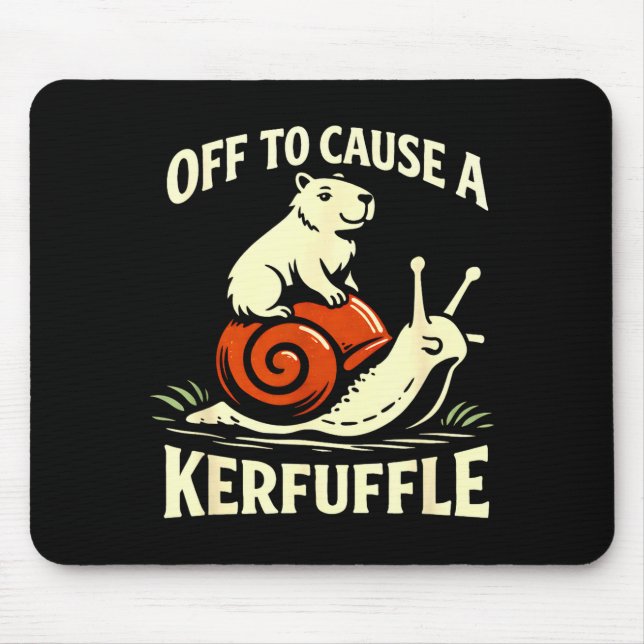 Off to cause a kerfuffle funny capybara snail mouse pad (Front)