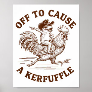 Off To Cause A Kerfuffle Funny Cowboy Frog Riding  Poster