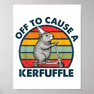 Off To Cause A Kerfuffle Funny Groundhog Riding Sc Poster