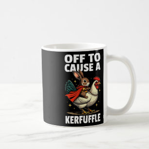 Off To Cause A Kerfuffle Funny Meme Bunny Easter E Coffee Mug