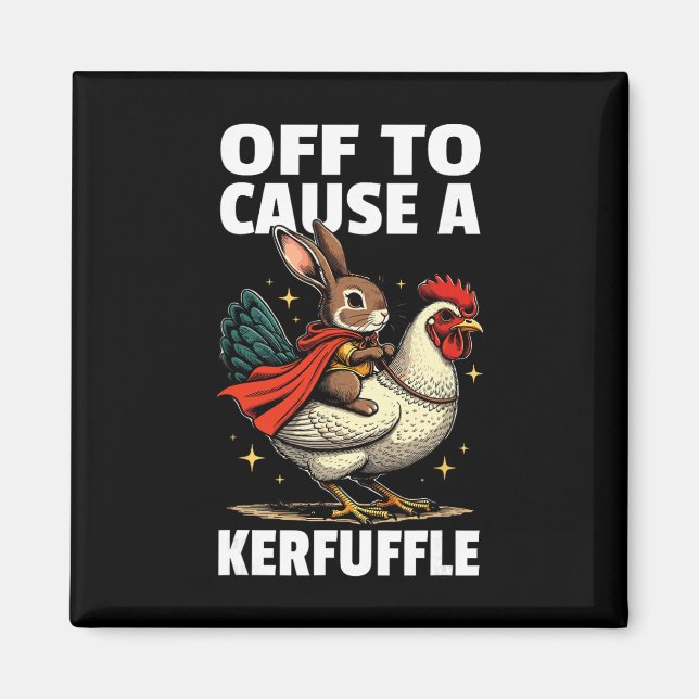 Off To Cause A Kerfuffle Funny Meme Bunny Easter E Magnet (Front)