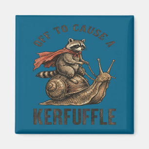Off to cause a kerfuffle funny raccoon meme magnet