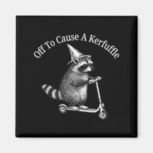Off to Cause a kerfuffle Funny Raccoon Riding Magnet