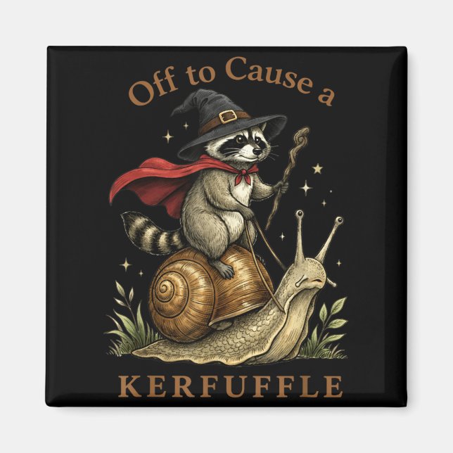 Off to Cause A Kerfuffle Raccoon Wizard Snail Magnet (Front)