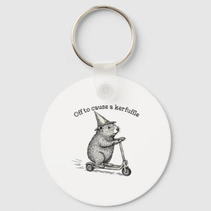 Off To Cause A Kerfuffle Weirore Sayings Funny Mem Keychain