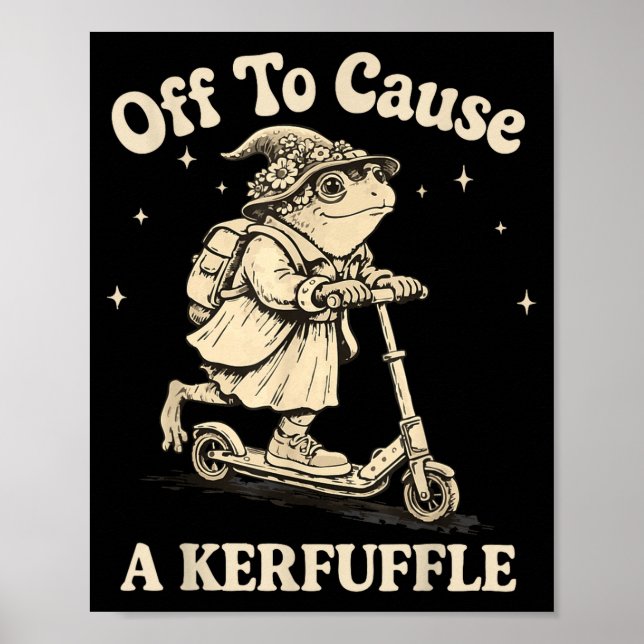 Off to cause a kerfuffle wizard whimsical frog toa poster (Front)