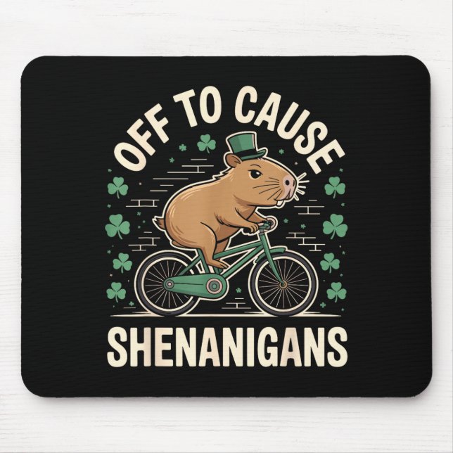 Off to cause shenanigans capybara meme st patricks mouse pad (Front)