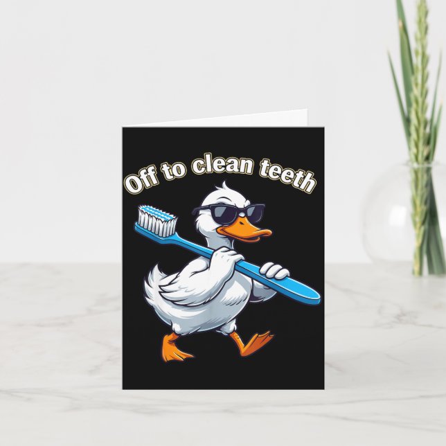 Off to clean teeth funny goose dental professional card (Front)