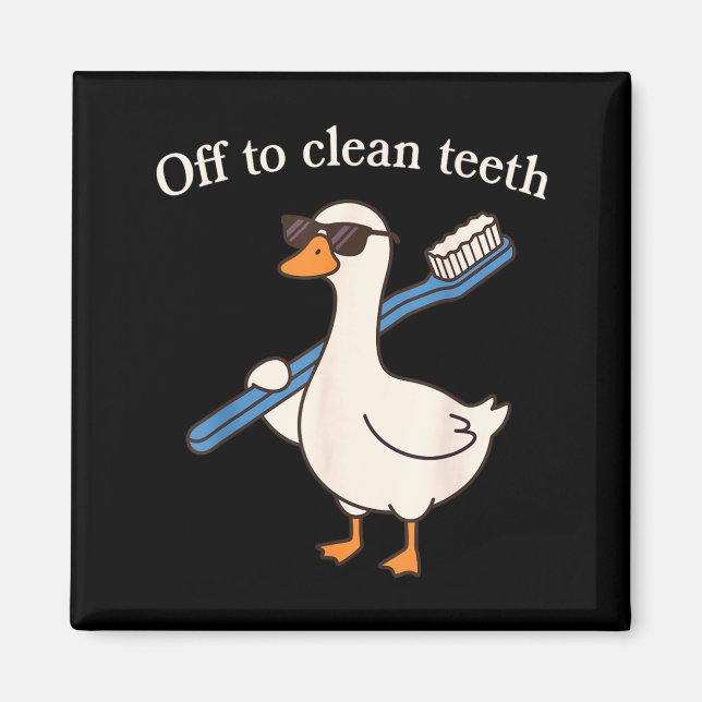 Off to Clean Teeth Funny Goose Dentist Dental Magnet (Front)