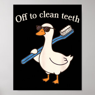 Off to Clean Teeth Funny Goose Dentist Dental Poster