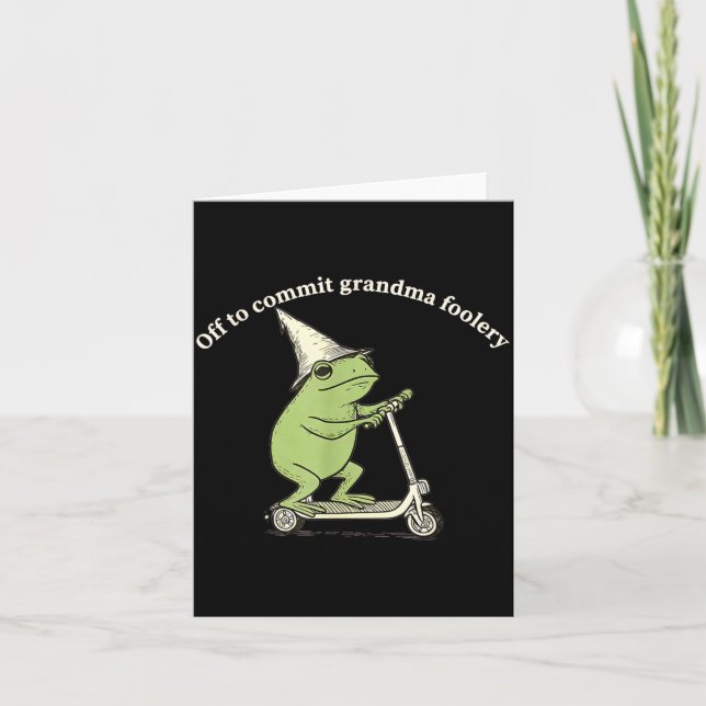 Off To Commit Grandma Foolery Funny Frog Meme  Card (Front)