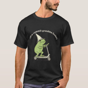 Off To Commit Grandma Foolery Funny Frog Meme  T-Shirt