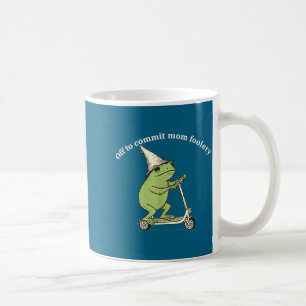 Off To Commit Mom Foolery Funny Frog Meme  Coffee Mug